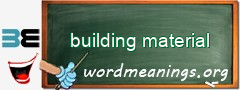 WordMeaning blackboard for building material